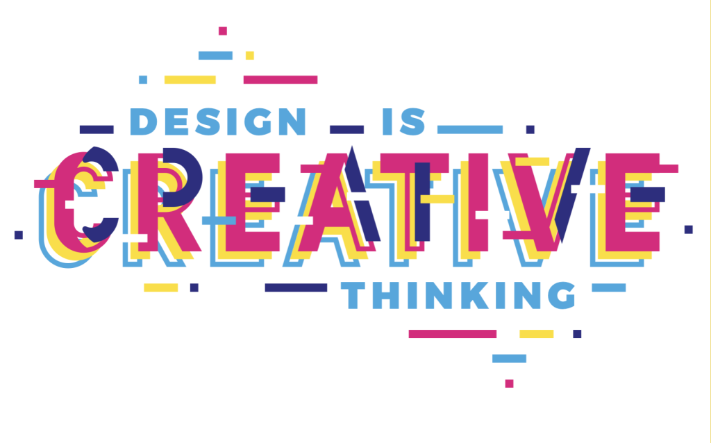 Design Is Creative Thinking